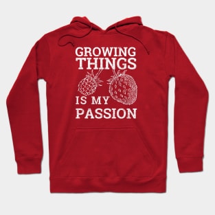 Growing Things Is My Passion, Permaculture, Gardening Gift, Farmer Hoodie